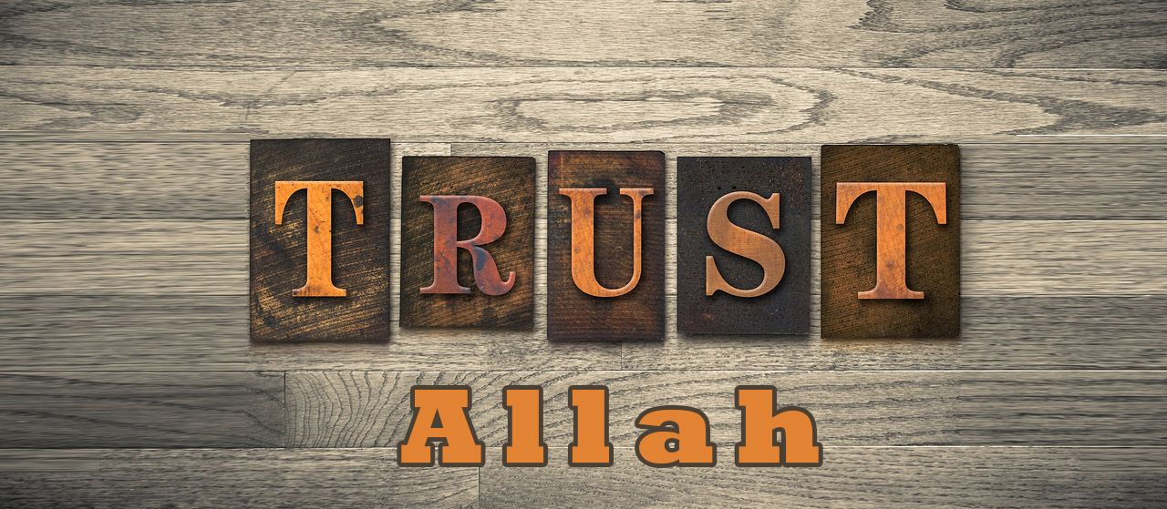 Trust in Allah | Reliance | Dependence | Depend on Allāh | Jannat Al Quran