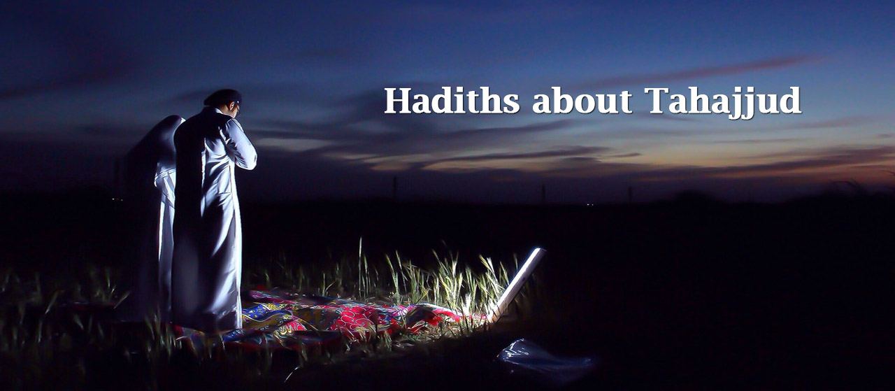 Hadiths about Tahajjud | Hold tight to night prayer | Jannat Al Quran