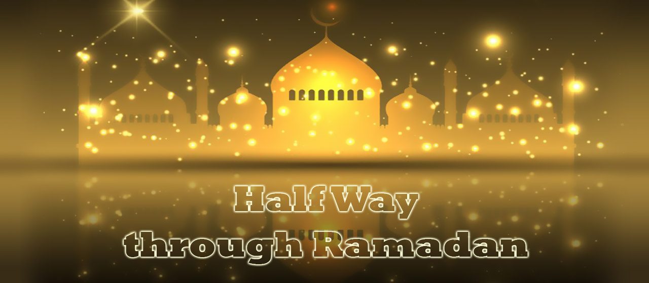 Half Way through Ramadan | End better than you started | Jannat Al Quran