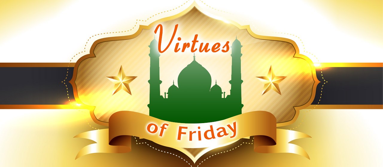 Virtues of Friday | Jannat Al Quran