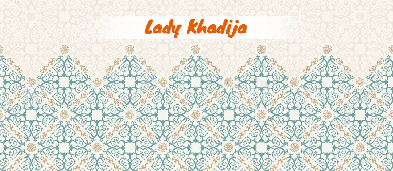 Lady Khadija | Jannat Al Quran